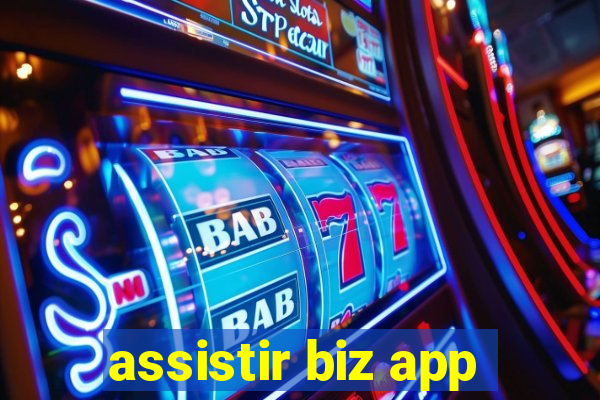 assistir biz app